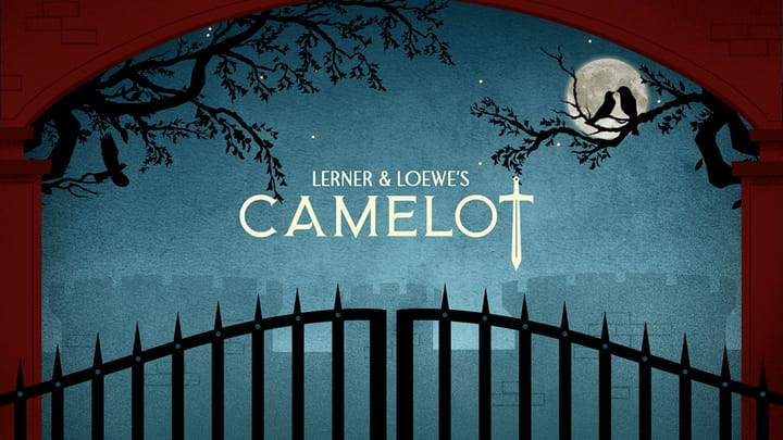 Lerner & Loewe’s Camelot